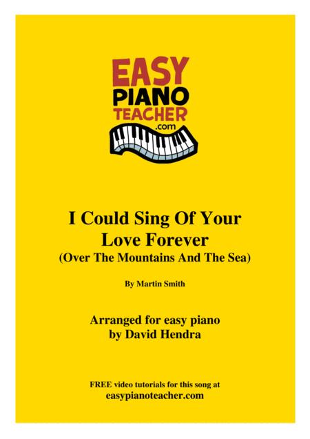 I Could Sing Of Your Love Forever Over The Mountains And The Sea Very Easy Piano With Free Video Tutorials Sheet Music