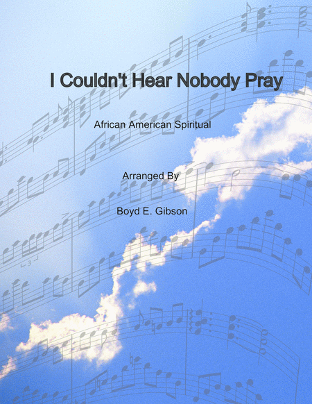 I Couldnt Hear Nobody Pray Sheet Music