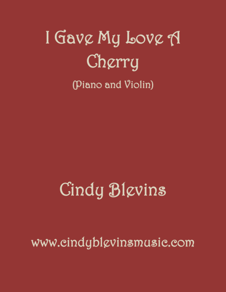 I Gave My Love A Cherry Arranged For Piano And Violin Sheet Music