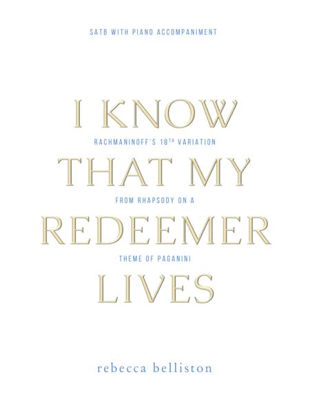 Free Sheet Music I Know That My Redeemer Lives Rachmaninoff 18th Variation Satb