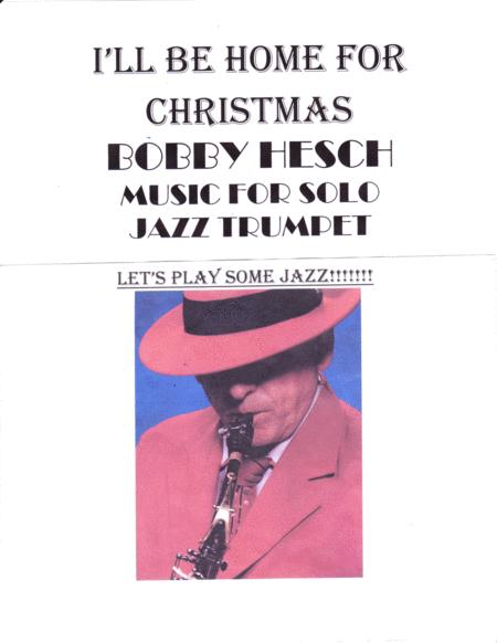 Free Sheet Music I Ll Be Home For Christmas For Solo Jazz Trumpet