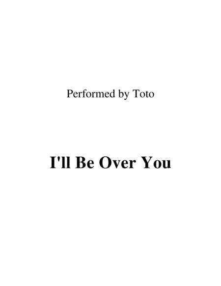 Free Sheet Music I Ll Be Over You Performed By Toto