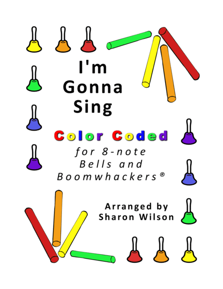 I M Gonna Sing When The Spirit Says Sing For 8 Note Bells And Boomwhackers With Color Coded Notes Sheet Music