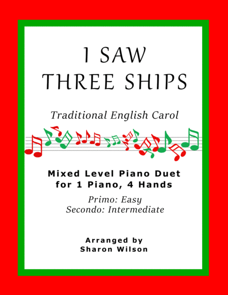 Free Sheet Music I Saw Three Ships Easy Piano Duet 1 Piano 4 Hands