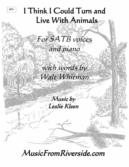 Free Sheet Music I Think I Could Turn And Live With Animals For Satb Voices And Piano