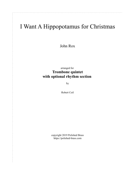 I Want A Hippopotamus For Christmas Trombone Quintet With Optional Rhythm Parts Sheet Music