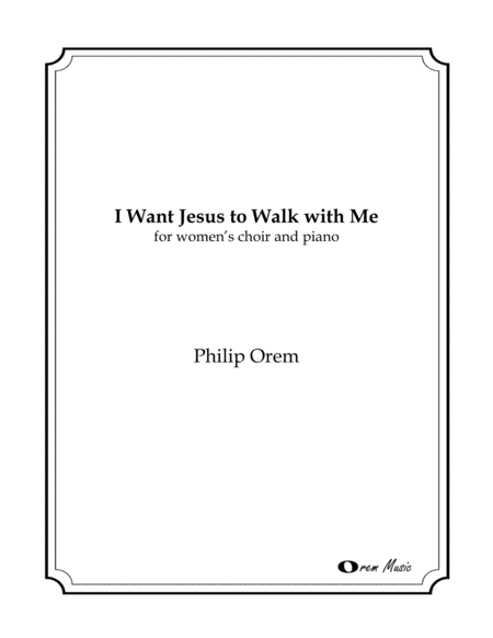 Free Sheet Music I Want Jesus To Walk With Me Sa