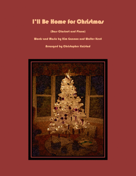 I Will Be Home For Christmas Bass Clarinet And Piano Sheet Music