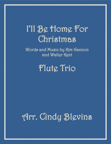 I Will Be Home For Christmas For Flute Trio Sheet Music