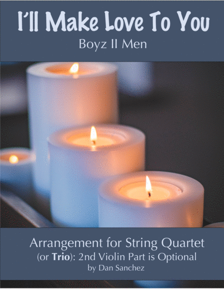 Free Sheet Music I Will Make Love To You String Quartet Or Trio