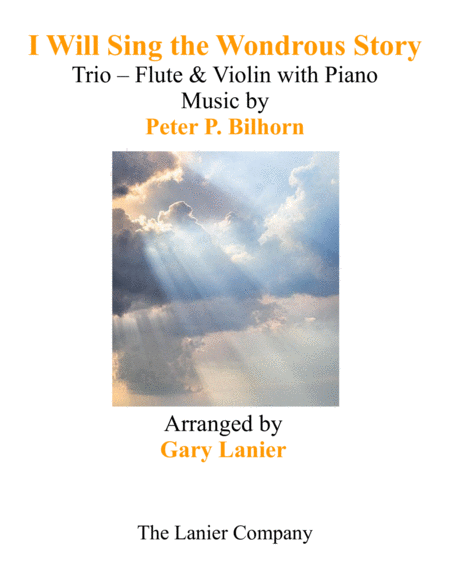 Free Sheet Music I Will Sing The Wondrous Story Trio Flute Violin With Piano And Parts