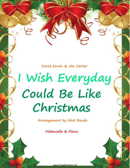 I Wish Everyday Could Be Like Christmas Arrangement For Violoncello And Piano Sheet Music