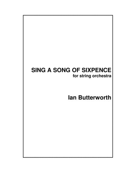 Ian Butterworth Sing A Song Of Sixpence For String Orchestra Sheet Music