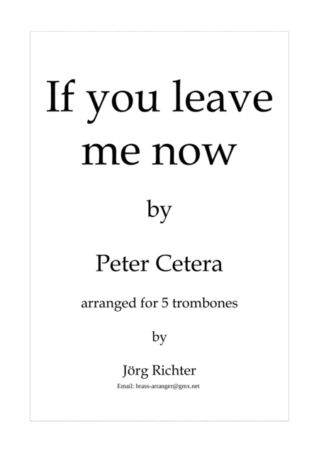 If You Leave Me Now For Trombone Quintet Sheet Music