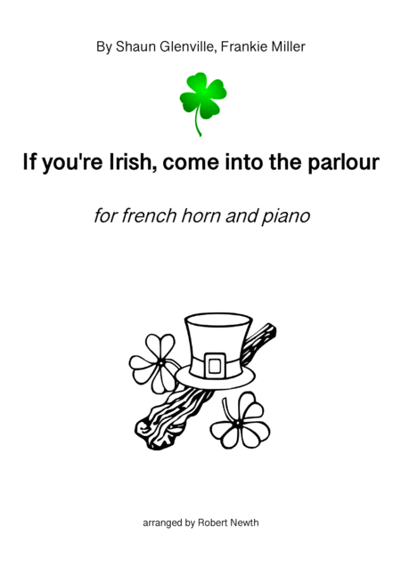 Free Sheet Music If You Re Irish Come Into The Parlour French Horn And Piano