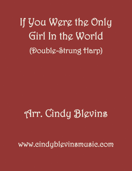 Free Sheet Music If You Were The Only Girl In The World Arranged For Double Strung Harp From My Book Classic With A Side Of Nostalgia For Double Strung Harp