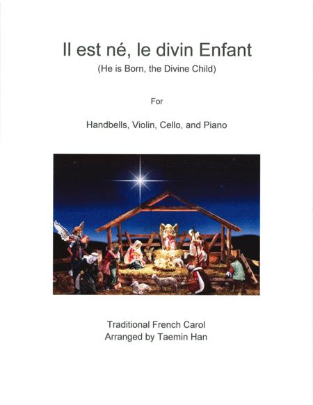 Free Sheet Music Il Est Ne Le Divin Enfant He Is Born The Divine Child For Bells Violin Cello And Piano