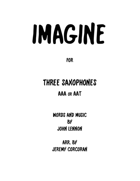 Free Sheet Music Imagine For Three Saxophones Aaa Or Aat