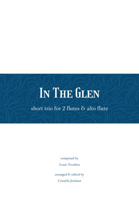 Free Sheet Music In The Glen A Short Trio For 2 Flutes Alto Flute