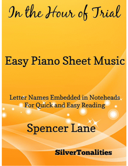 In The Hour Of Trial Easy Piano Sheet Music Sheet Music