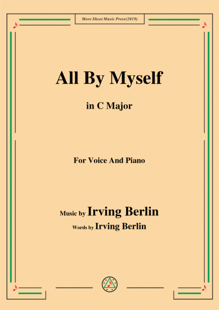 Irving Berlin All By Myself In C Major For Voice And Piano Sheet Music