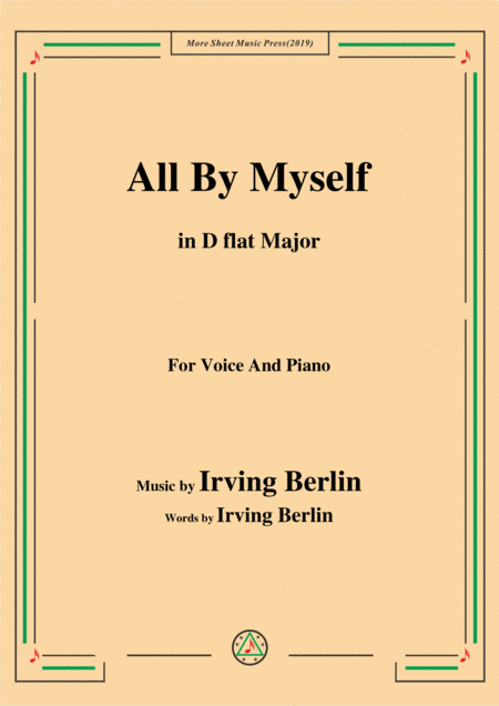 Irving Berlin All By Myself In D Flat Major For Voice And Piano Sheet Music