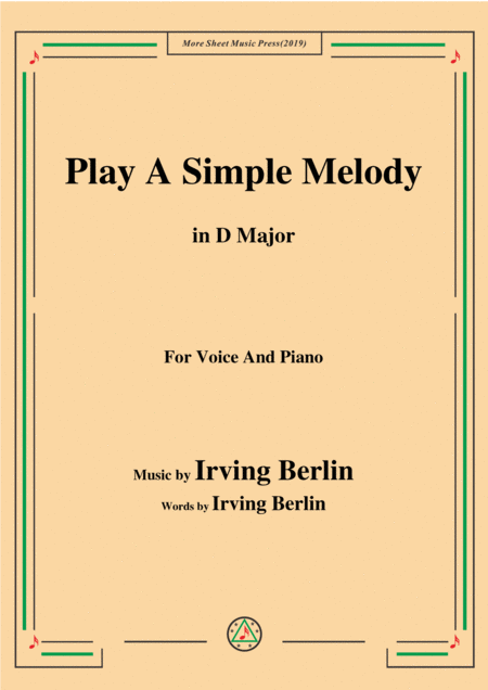 Irving Berlin Play A Simple Melody In D Major For Voice Piano Sheet Music