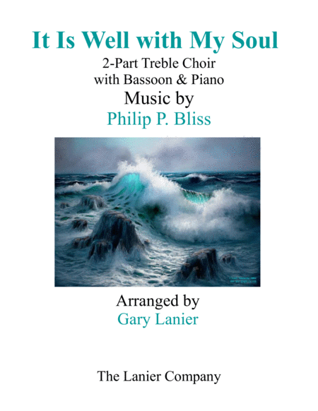 Free Sheet Music It Is Well With My Soul 2 Part Treble Voice Choir With Bassoon Piano