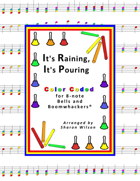 Free Sheet Music Its Raining Its Pouring For 8 Note Bells And Boomwhackers With Color Coded Notes