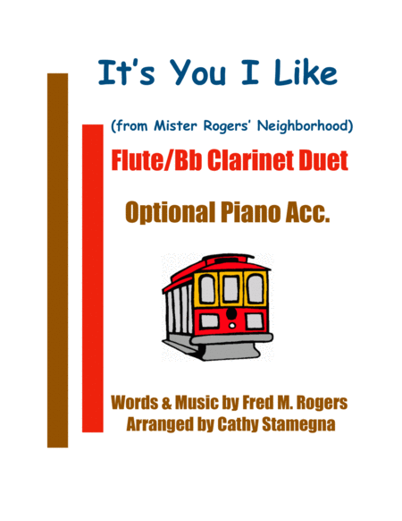 Free Sheet Music Its You I Like From Mister Rogers Neighborhood Flute Bb Clarinet Duet Optional Piano Acc