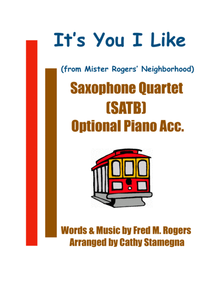 Its You I Like From Mister Rogers Neighborhood Saxophone Quartet Satb Chords Optional Piano Acc Sheet Music