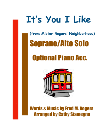 Free Sheet Music Its You I Like From Mister Rogers Neighborhood Soprano Alto Solo Optional Piano Acc
