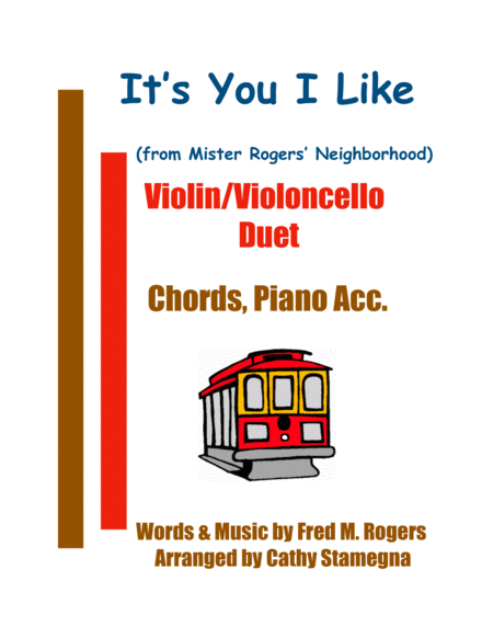 Free Sheet Music Its You I Like From Mister Rogers Neighborhood Violin Violoncello Duet Chords Piano Acc