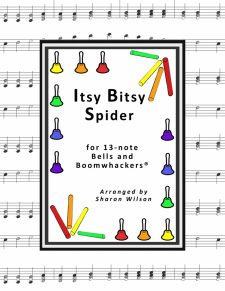 Itsy Bitsy Spider For 13 Note Bells And Boomwhackers With Black And White Notes Sheet Music