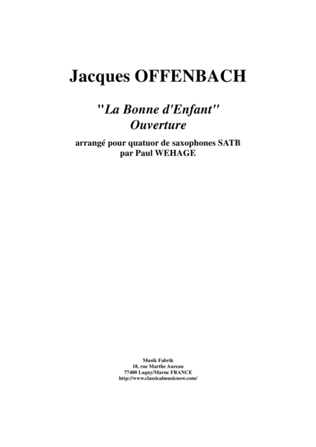 Jacques Offenbach La Bonne D Enfant Overture Arranged For Satb Saxophone Quartet Sheet Music