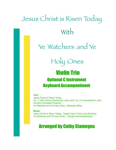 Free Sheet Music Jesus Christ Is Risen Today With Ye Watchers And Ye Holy Ones Violin Trio With Optional C Instrument Keyboard Accompaniment