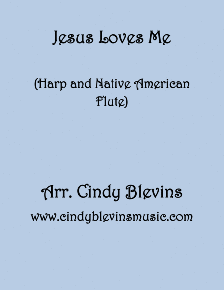 Jesus Loves Me Arranged For Harp And Native American Flute From My Book Harp And Native American Flute Hymns And Patriotic Songs Sheet Music