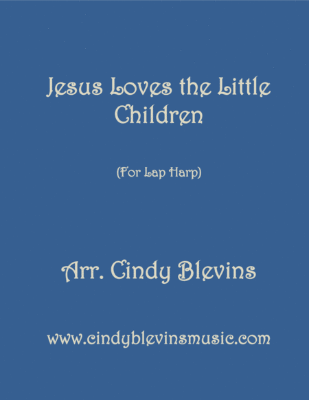 Jesus Loves The Little Children Arranged For Lap Harp From My Book Feast Of Favorites Vol 4 Sheet Music