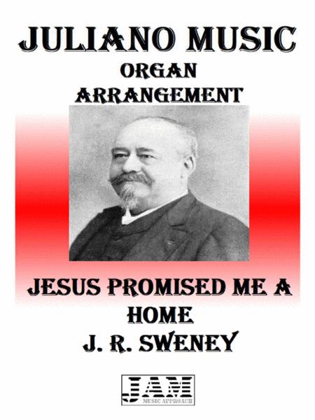 Jesus Promised Me A Home J R Sweney Easy Organ Sheet Music