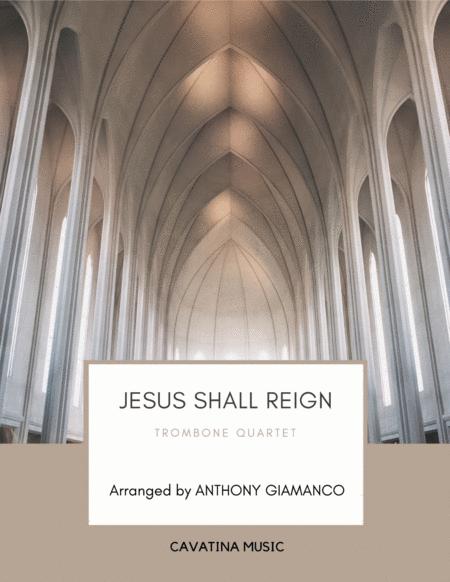 Free Sheet Music Jesus Shall Reign Trombone Quartet