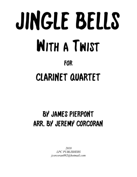 Free Sheet Music Jingle Bells With A Twist For Clarinet Quartet