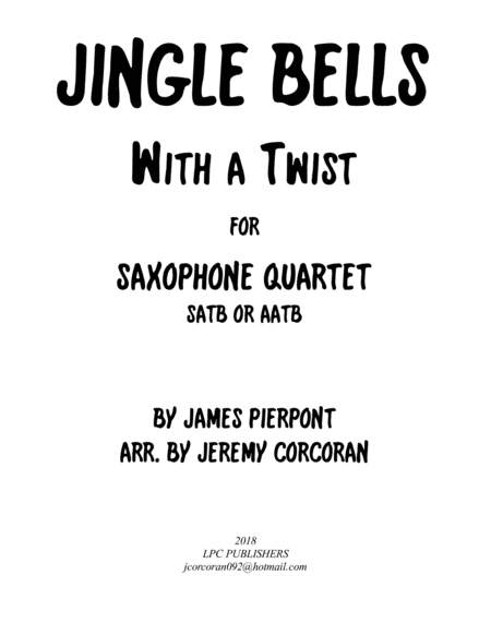 Jingle Bells With A Twist For Saxophone Quartet Satb Or Aatb Sheet Music