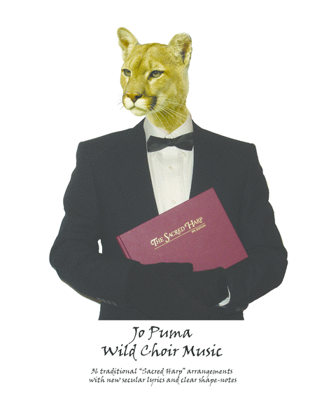 Free Sheet Music Jo Puma Wild Choir Music 36 Traditional Sacred Harp Arrangements With New Secular Lyrics And Clear Shape Notes