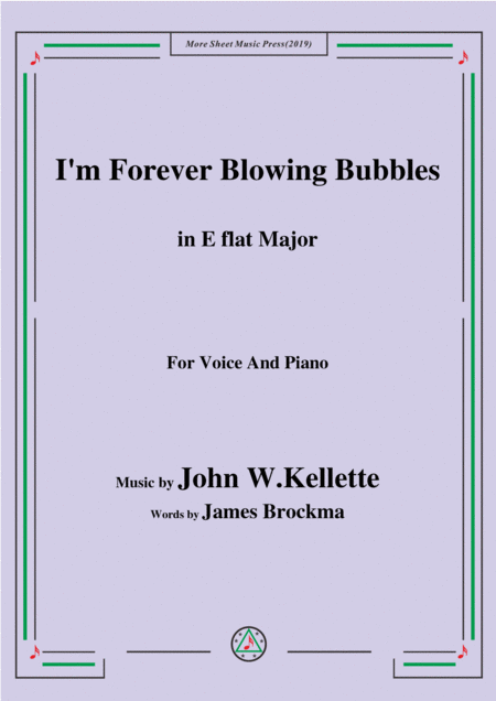 John W Kellette I M Forever Blowing Bubbles In E Flat Major For Voice Piano Sheet Music