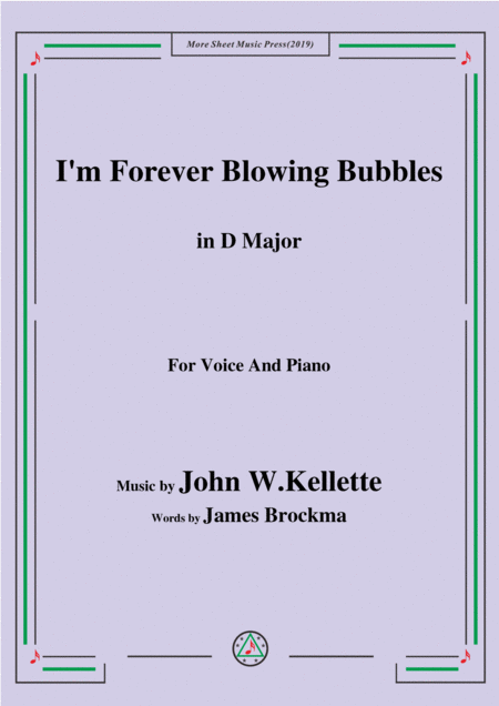 John W Kellette I M Forever Blowing Bubbles In E Major For Voice Piano Sheet Music