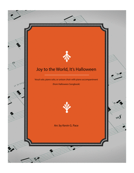 Joy To The World Its Halloween Halloween Song Sheet Music