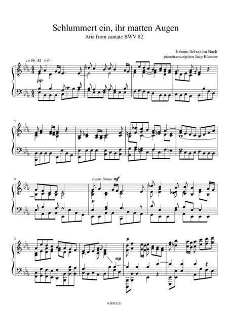 Free Sheet Music Js Bach Aria Schlummert Ein Ihr Matten Augen Bwv 82 Arrangment Transcription For Piano By Jaap Eilander