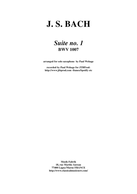 Js Bach Cello Suite No 1 Bwv 1007 Arranged For Solo Saxophone By Paul Wehage Sheet Music