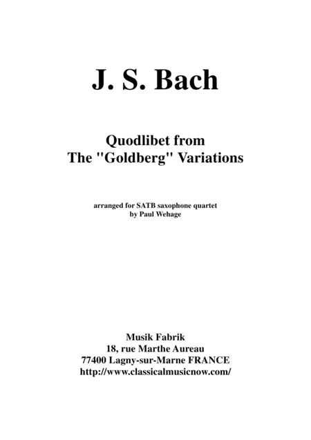 Free Sheet Music Js Bach Quolibet From The Goldberg Variations Arranged For Satb Saxophone Quartet