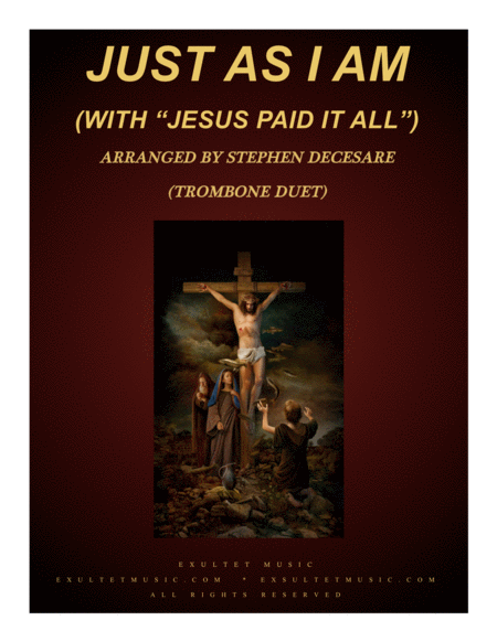 Free Sheet Music Just As I Am With Jesus Paid It All Trombone Duet